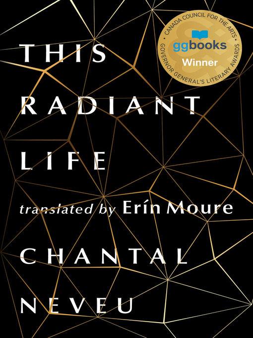 Détails du titre pour This Radiant Life par Chantal Neveu - Disponible